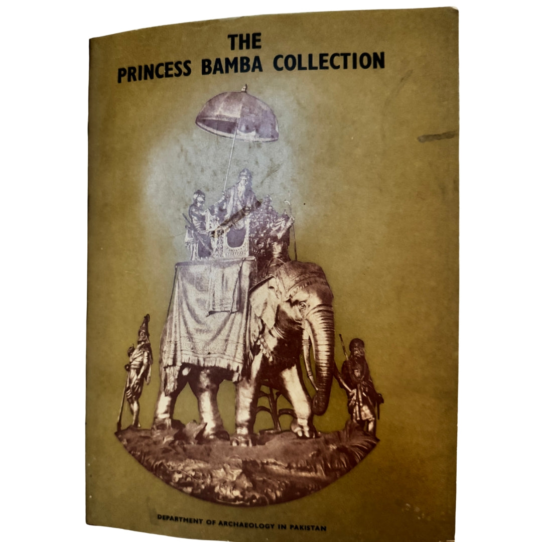 The Princess Bamba Collection: Antiquities of Sikh Period Department of Archaeology, Ministry of Education & Scientific Research, Pakistan (1961)