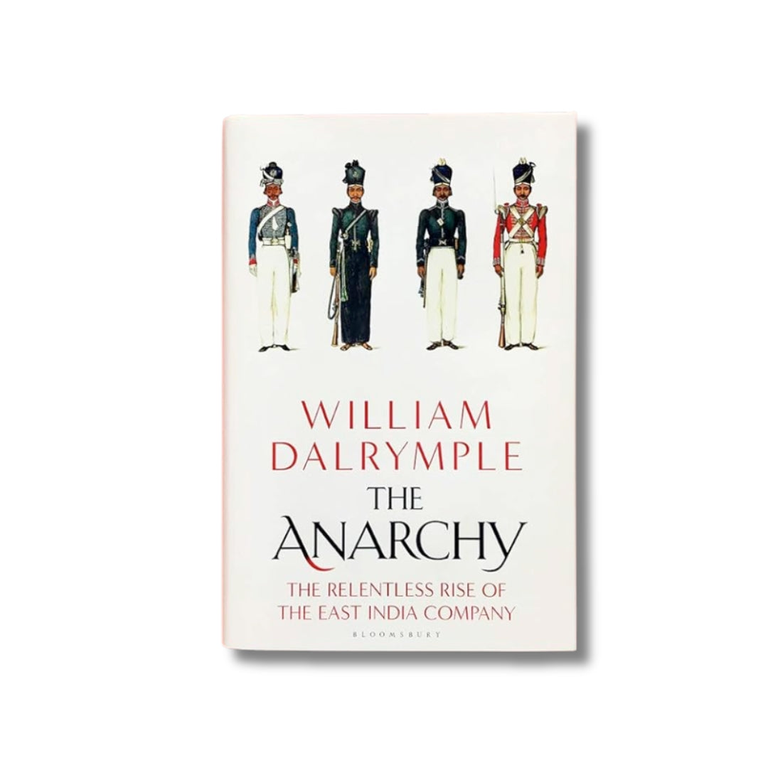 The Anarchy by William Dalrymple