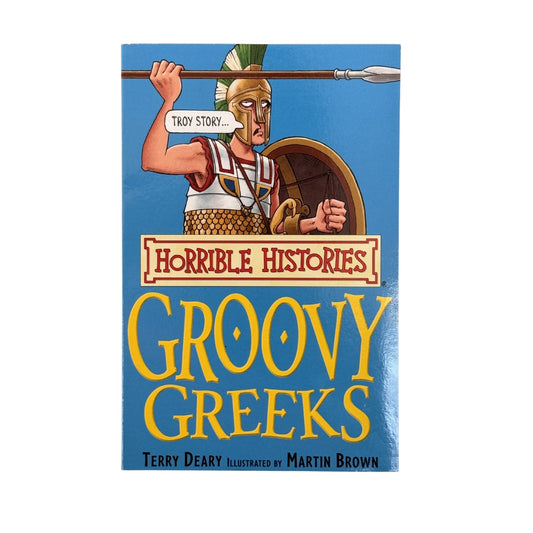 Horrible Histories: Groovy Greeks by Terry Deary