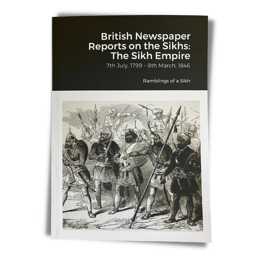 British Newspaper Reports on the Sikhs Bundle: The Misls & The Sikh Empire (1784 - 1846) - ramblingsofasikh