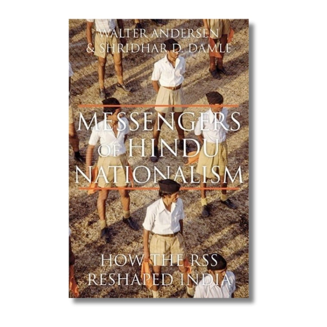 Messengers of Hindu Nationalism by Walter Anderson - ramblingsofasikh