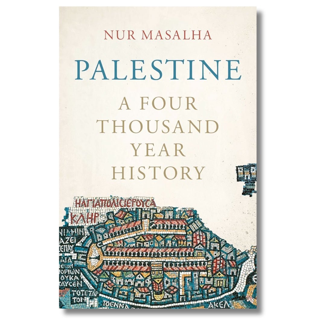 Palestine: A Four Thousand Year History by Nur Masalha - ramblingsofasikh