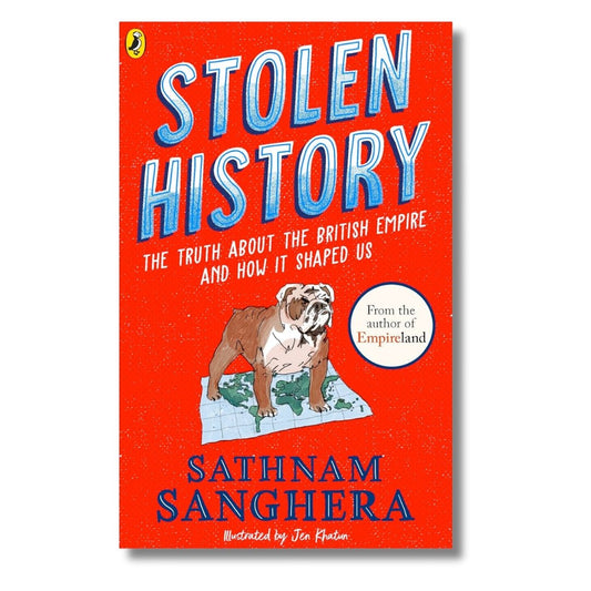 Stolen History: The truth about the British Empire and how it shaped us by Sathnam Sanghera - ramblingsofasikh