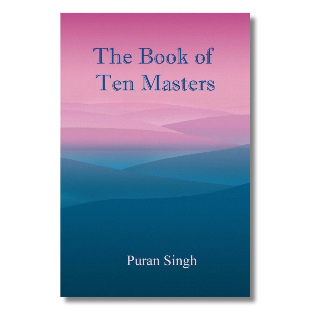 The Book of the Ten Masters by Puran Singh