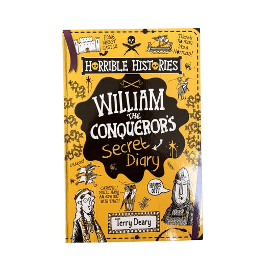 Horrible Histories: William the Conqueror's Secret Diary by Terry Deary