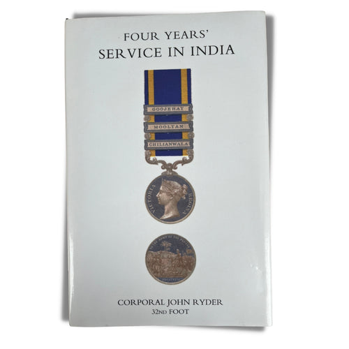 FOUR YEARS’ SERVICE IN INDIA (PUNJAB CAMPAIGN 1848-49)