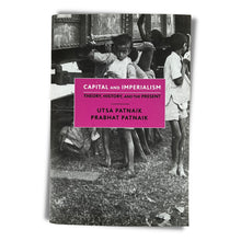 Load image into Gallery viewer, Capitalism &amp; Imperialism: Theory, History &amp; The Present by Utsa Patnaik &amp; Prabhat Patnaik

