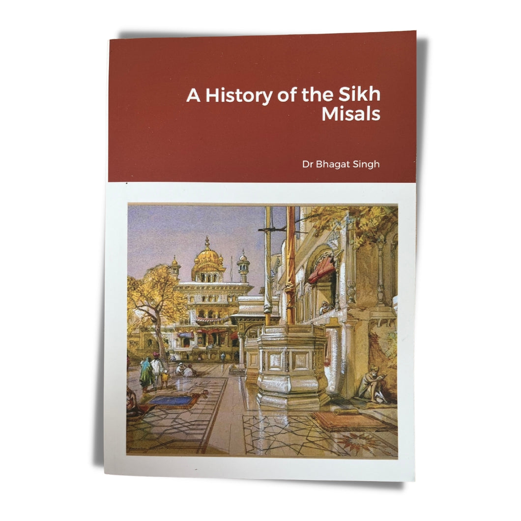 A History of the Sikh Misals by Dr. Bhagat Singh