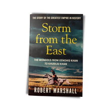 Load image into Gallery viewer, Storm from the East: The Mongols from Genghis Khan to Kublai Khan by Robert Marshall
