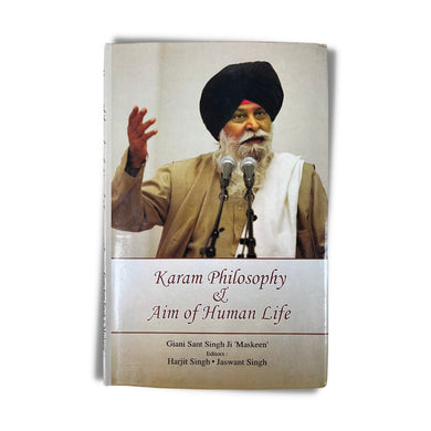 Karam Philosophy & Aim of Human life by Sant Singh Maskeen