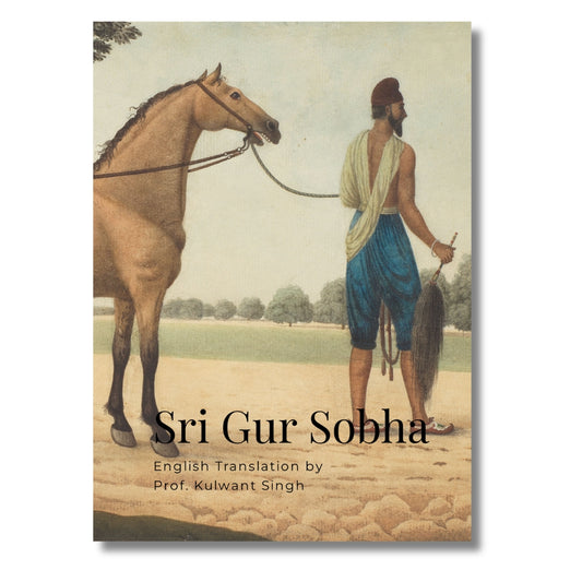 Sri Gur Sobha by Sainapati  transl. by Prof. Kulwant Singh