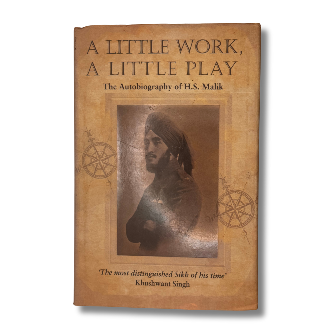 A Little Work, A Little Play by Hardit Singh Malik