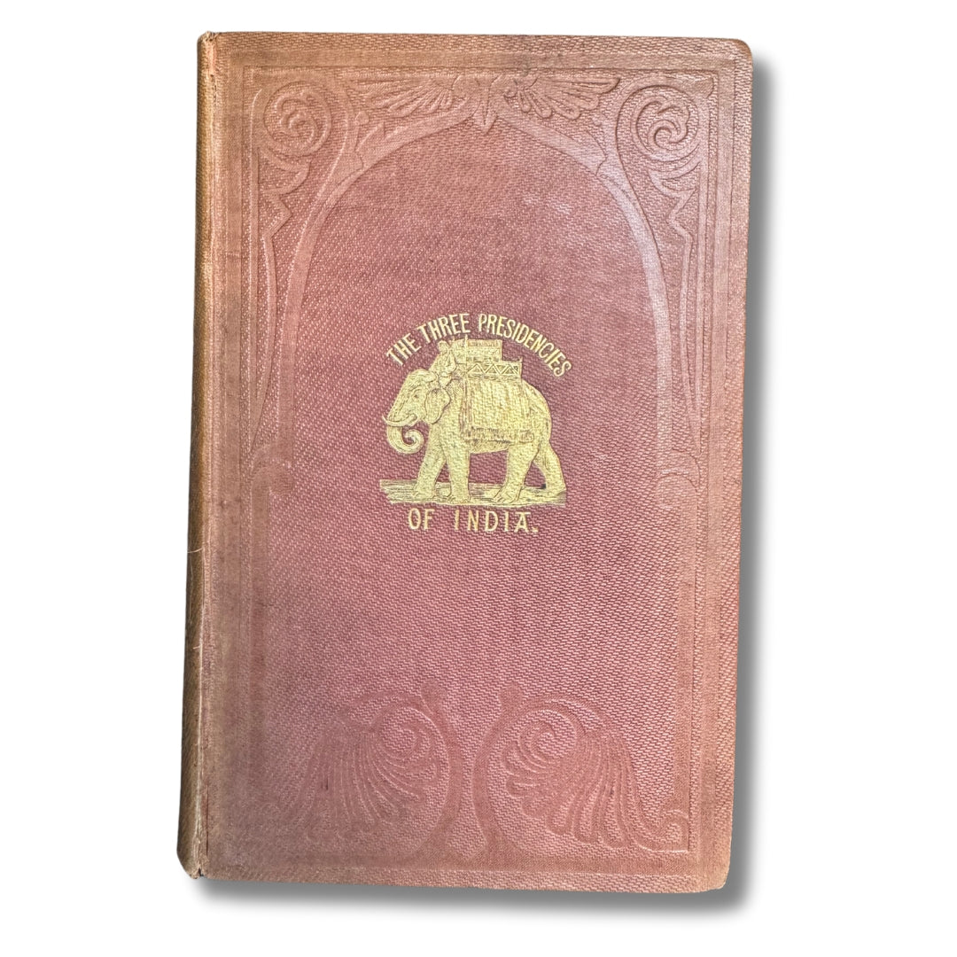 The Three Presidencies of India by John Capper 1853
