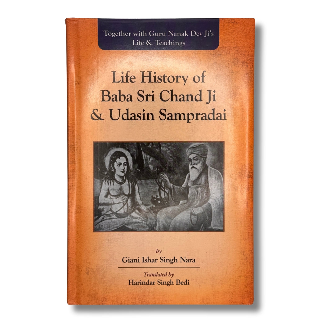 Life History of Baba Sri Chand Ji & Udasin Sampradai by Giani Ishar Si ...