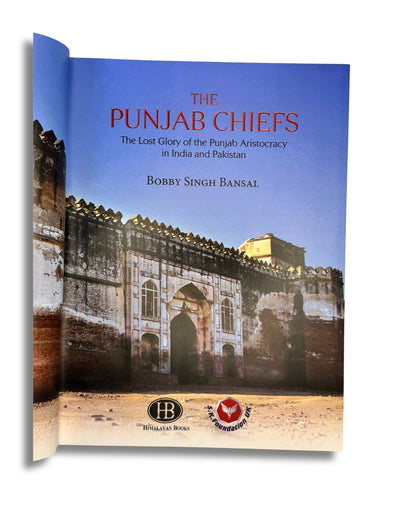 The Punjab Chiefs: The Lost Glory of the Punjab Aristocracy in India and Pakistan by Bobby Singh Bansal