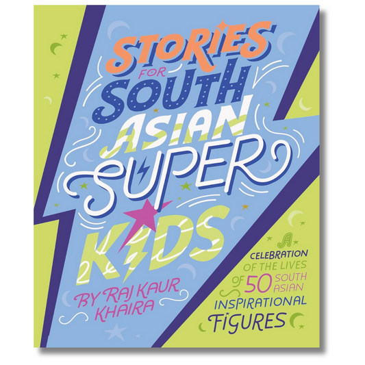 Stories for South Asian Superkids by Raj Kaur Khaira