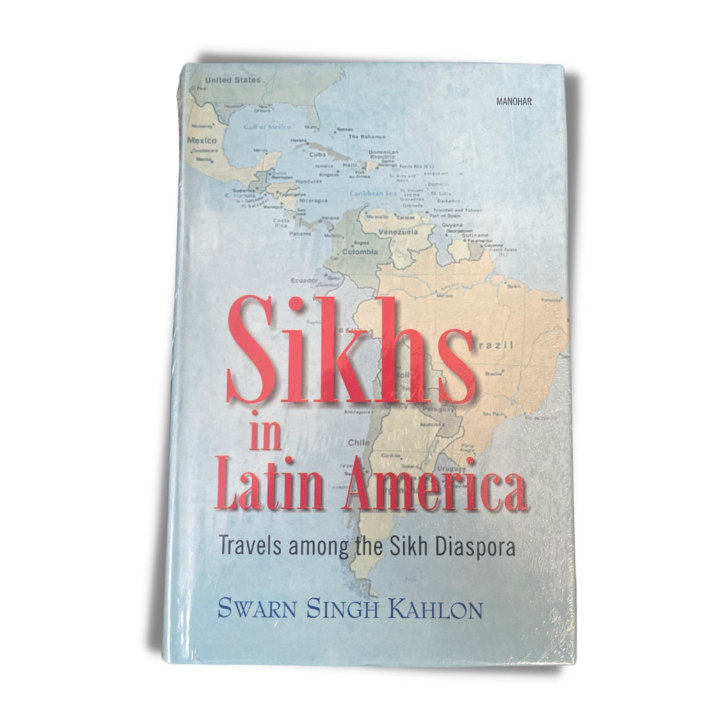 Sikhs in Latin America by Kahlon Swarn Singh (Hardcover)