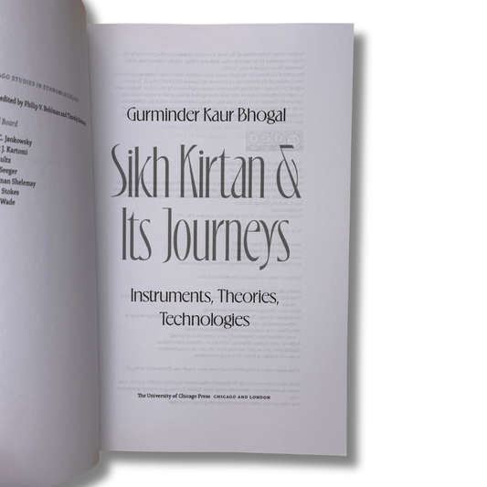 Sikh Kirtan & Its Journeys: Instruments, Theories and Technologies by Gurminder Kaur Bhogal