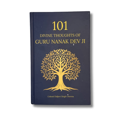 101 Divine Thoughts of Guru Nanak Dev Ji by Daljeet Singh Cheema
