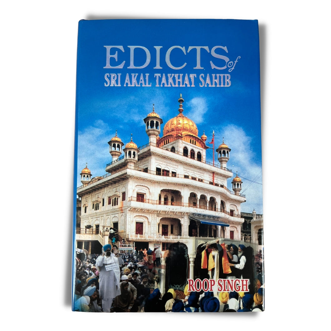 Edicts of Sri Akal Takhat Sahib by Dr. Roop Singh