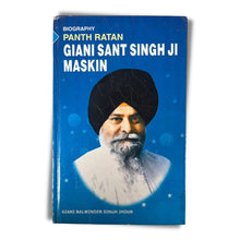 Load image into Gallery viewer, Biography of Panth Ratan Giani Sant Singh Ji Maskeen by Giani Balwinder Singh [English]
