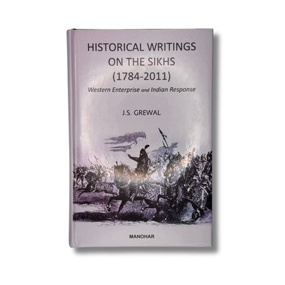 Historical Writing of the Sikhs by J.S. Grewal