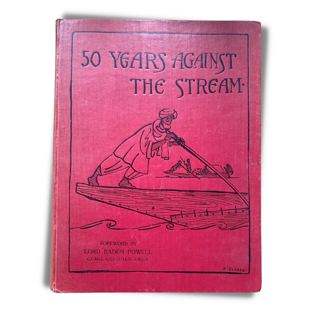 Fifty Years Against the Stream: The Story of a School in Kashmir, 1880-1930 by Lord Baden Powell (1930)
