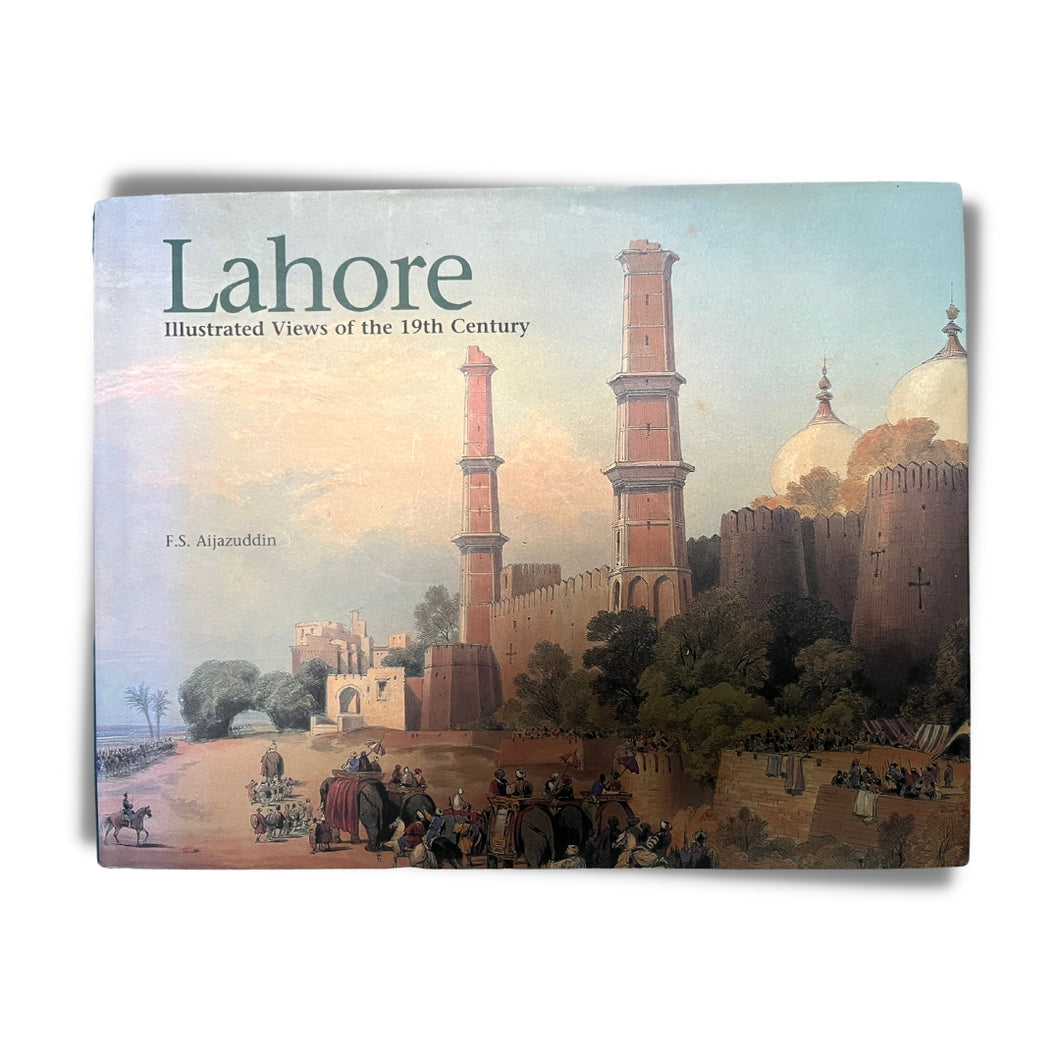 Lahore: Illustrated Views of the 19th Century by F.S. Aijazuddin (Hardcover)