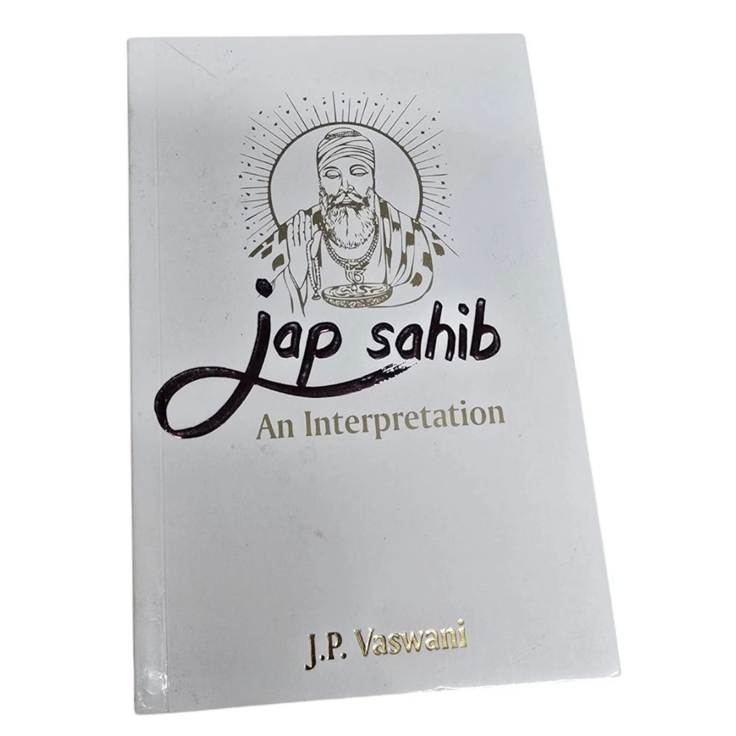 Jap Sahib: An Interpretation by J.P. Vaswani