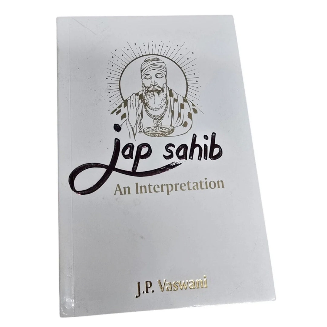 The Jap Ji Sahib Bundle: Interpretation & Ideology