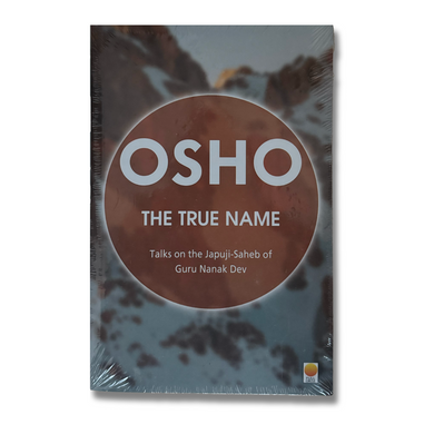 The True Name – Talks on Japu Ji Saheb of Guru Nanak Dev Ji (Paperback) by Osho