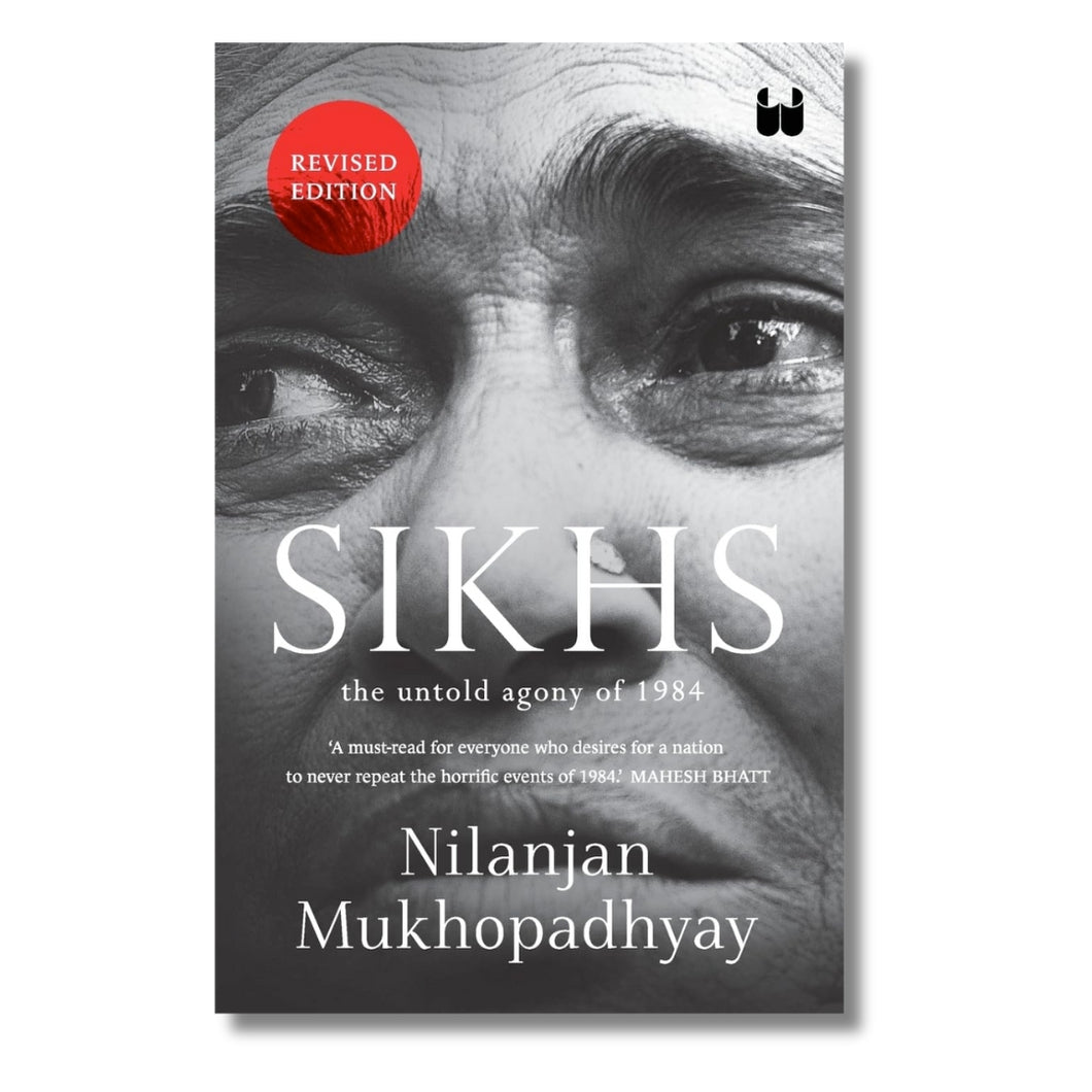 Sikhs: The Untold Agony of 1984 (Paperback) by Nilanjan Mukhopadhyay