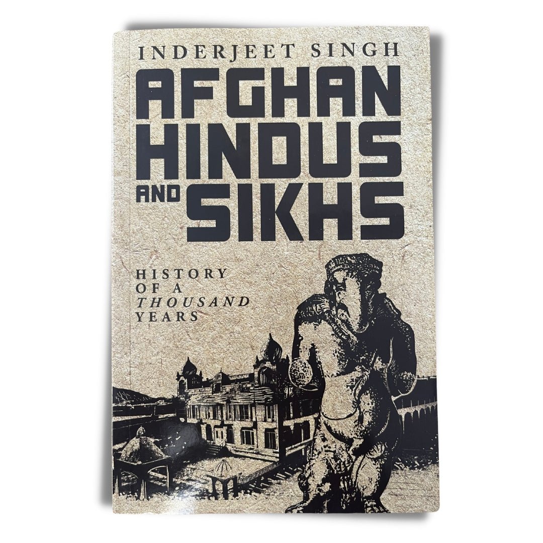 Afghan Hindus and Sikhs by Inderjeet Singh - ramblingsofasikh