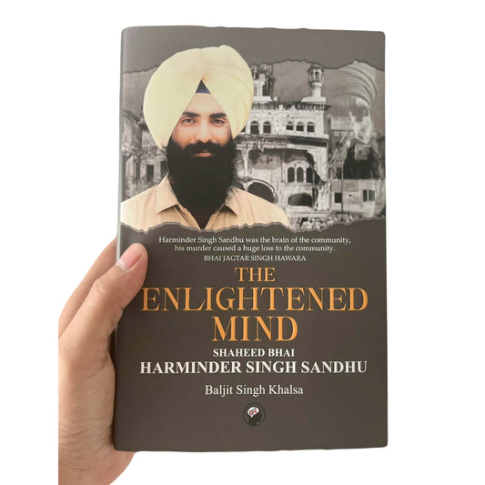The Enlightened Mind by Shaheed Bhai Harminder Singh Sandhu