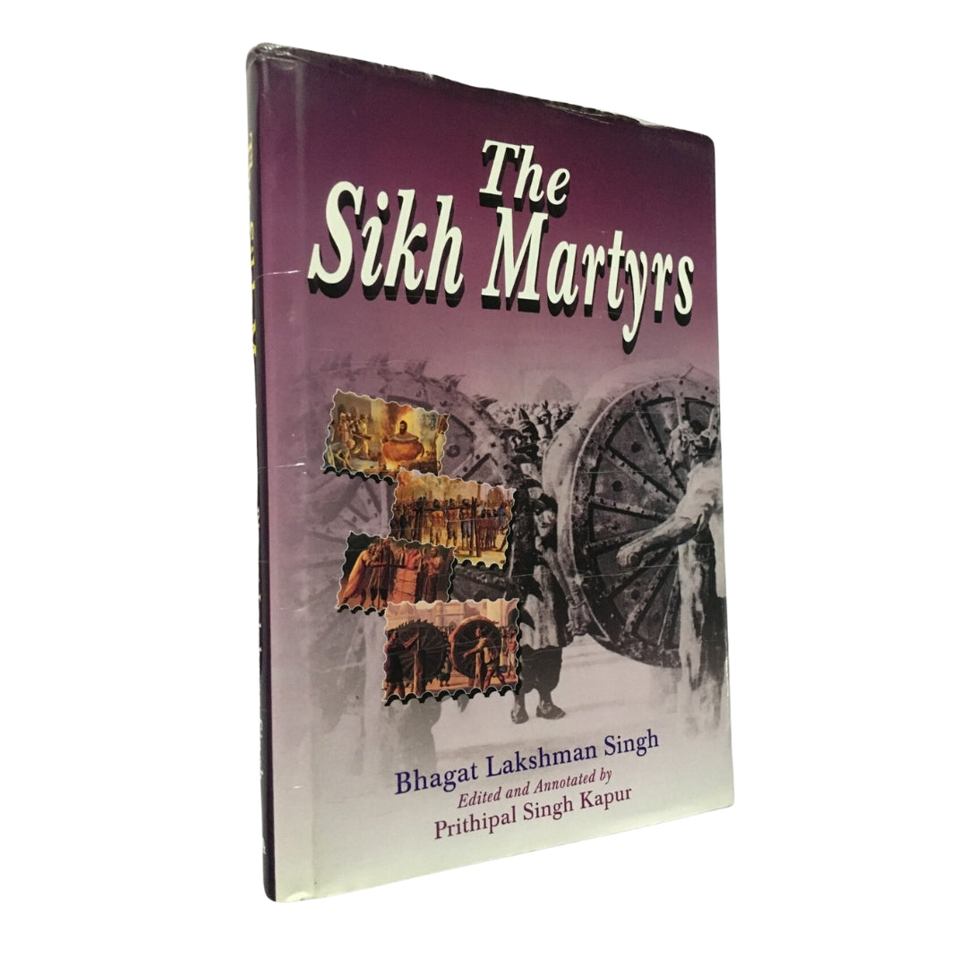 The Sikh Martyrs by Bhagat Lakshman Singh