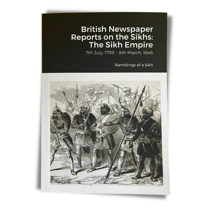 British Newspaper Reports on the Sikhs Bundle: The Misls & The Sikh Empire (1784 - 1846) - ramblingsofasikh
