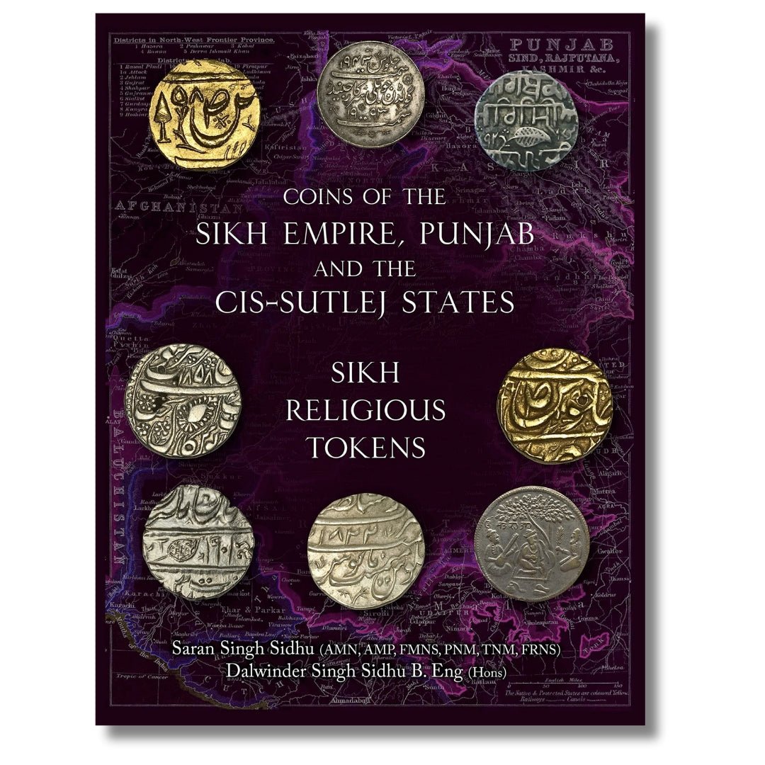Coins of the Sikh Empire, Punjab and the Cis - Sutlej States: Sikh Religious Tokens by Dalwander Singh and Saran Singh Sandhu - ramblingsofasikh