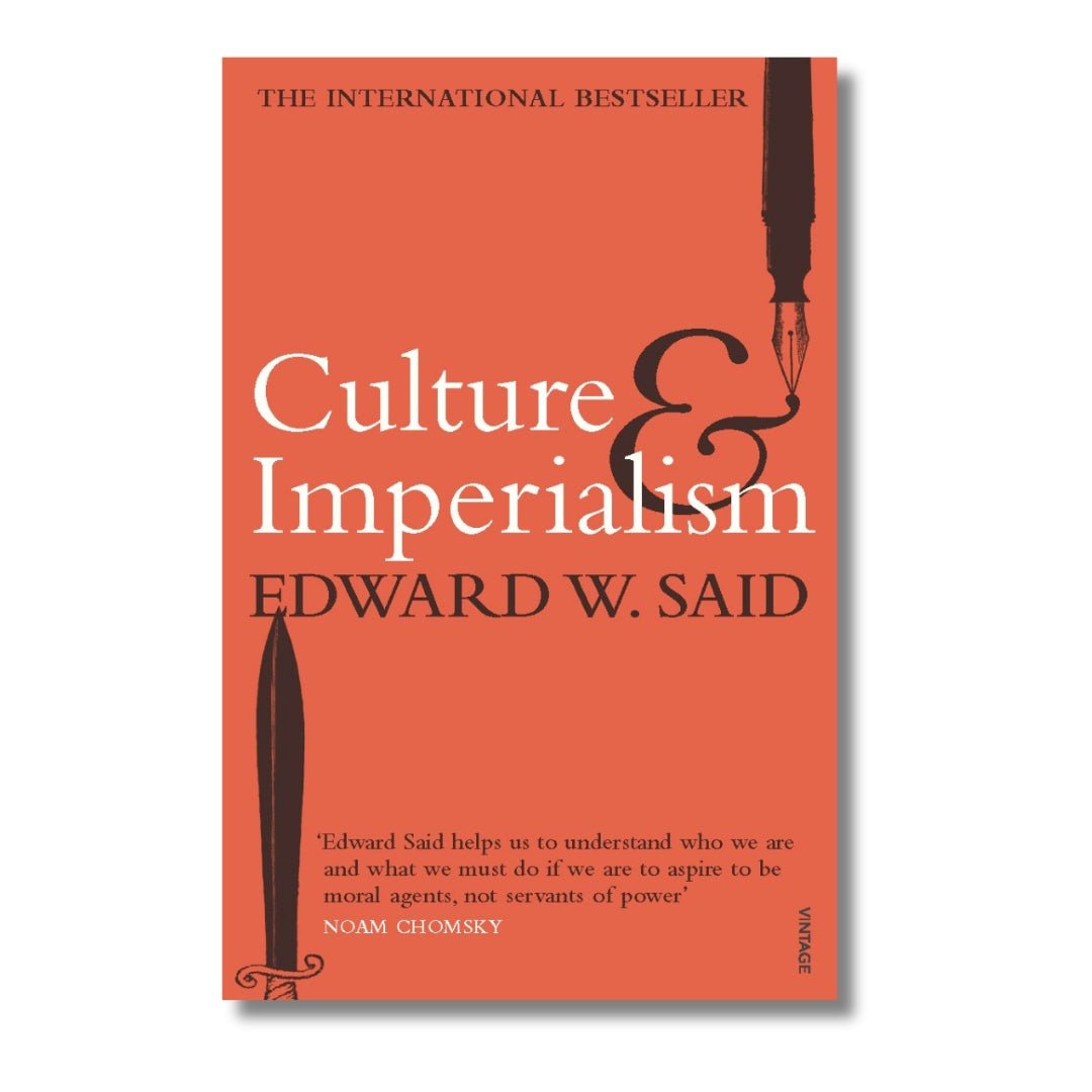 Culture and Imperialism by Edward W. Said - ramblingsofasikh