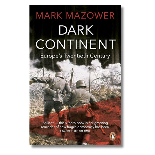 Dark Continent: Europe's Twentieth Century by Mark Mazower - ramblingsofasikh