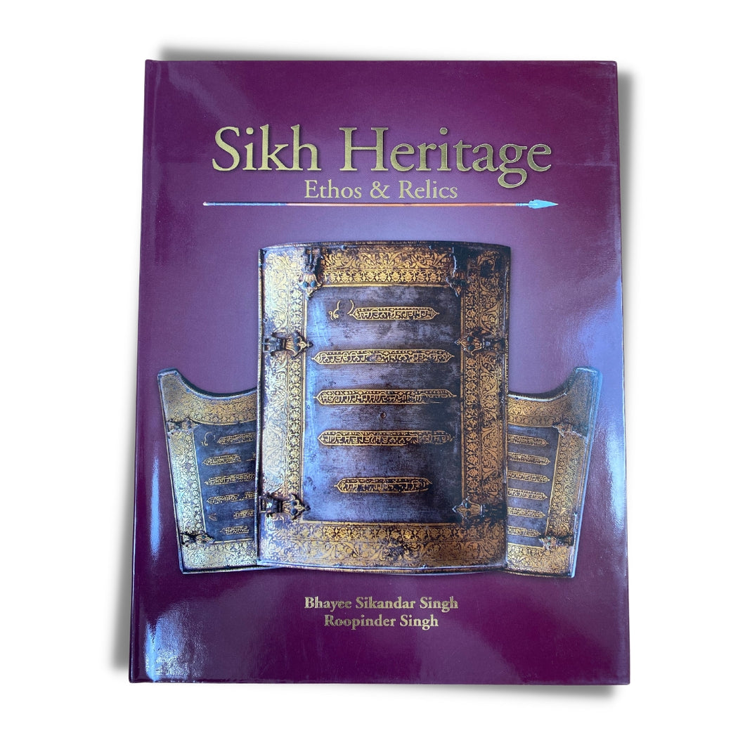Sikh Heritage Ethos & Relics by Roopinder Singh (Hardback)