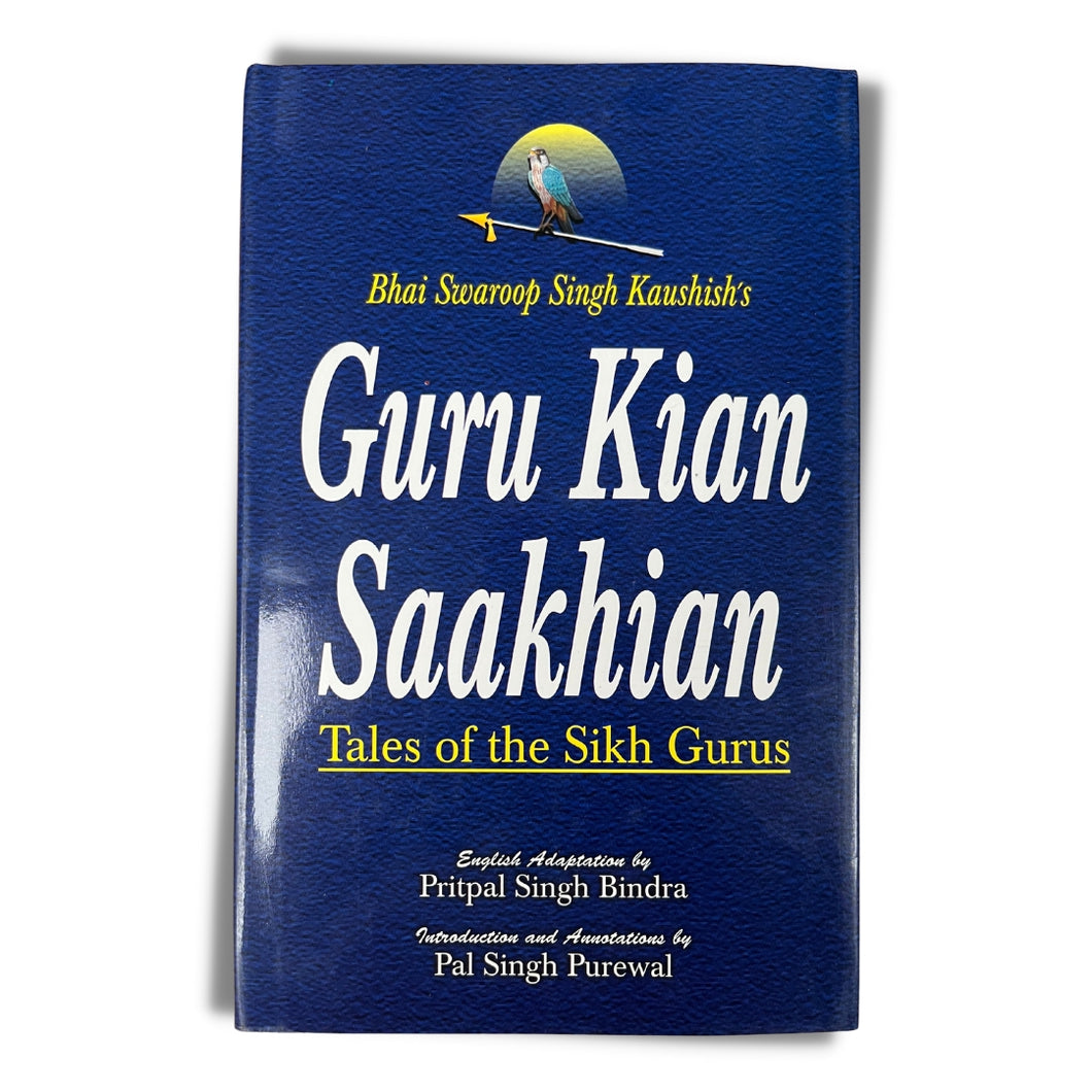 Guru Kian Saakhian (Tales of the Sikh Gurus) by Pritpal Singh Bindra