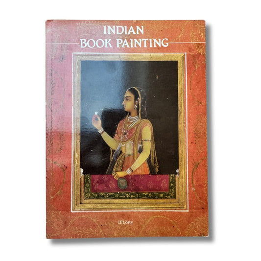 Indian Book Painting by J. P. Losty (1986) - ramblingsofasikh