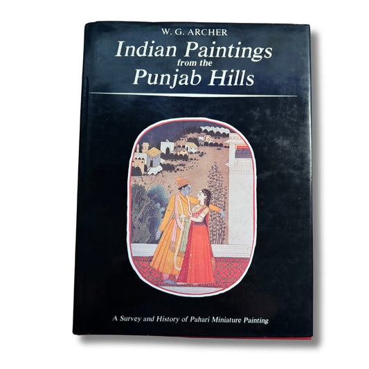 Indian Paintings from the Punjab Hills - A Survey and History of Pahari Miniature Painting Volume 1 by W.G. Archer - ramblingsofasikh