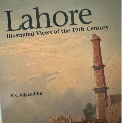 Lahore: Illustrated Views of the 19th Century by F. S. Aijazuddin - ramblingsofasikh
