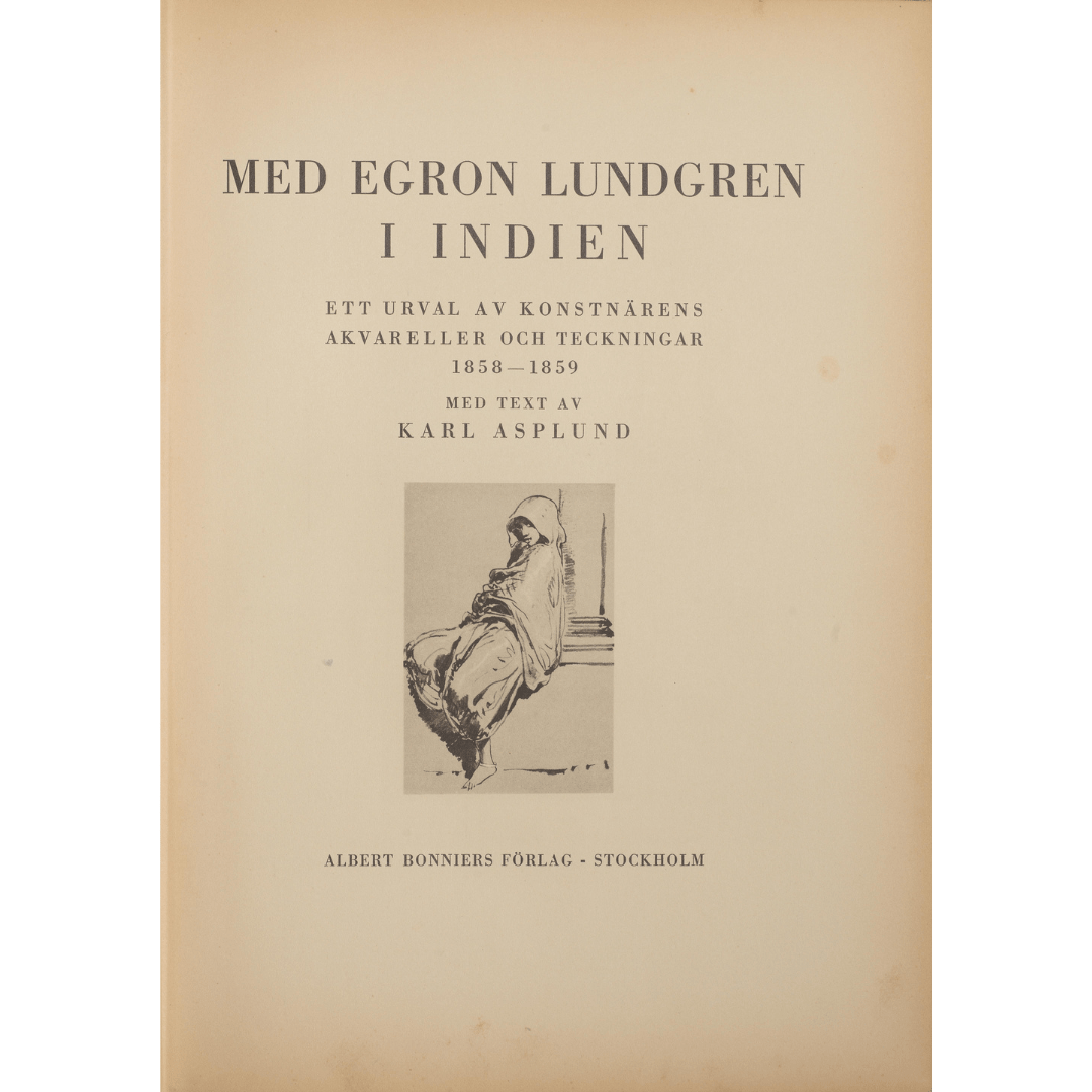 Med Egron Lundgren i Indien 1858 - 1859 [With Egron Lundgren in India, 1858 - 1859] Bonnier, Stockholm, 1931 - ramblingsofasikh