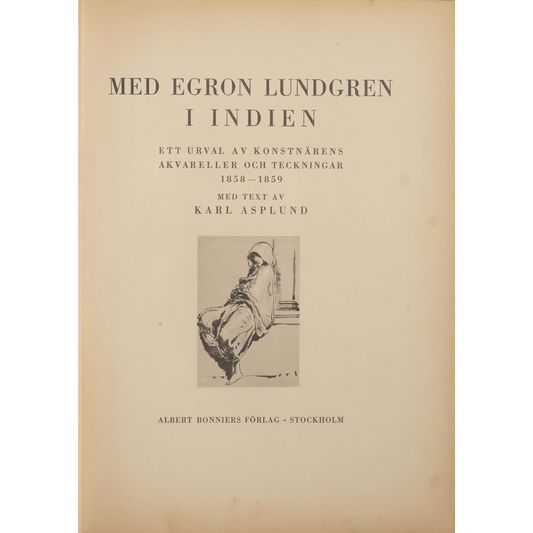 Med Egron Lundgren i Indien 1858 - 1859 [With Egron Lundgren in India, 1858 - 1859] Bonnier, Stockholm, 1931 - ramblingsofasikh