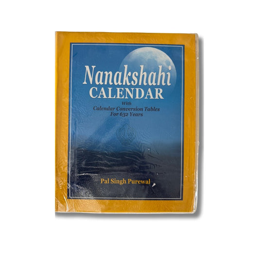 Nanakshahi Calendar With Calendar Conversion Tables by Pal Singh Purewal - ramblingsofasikh