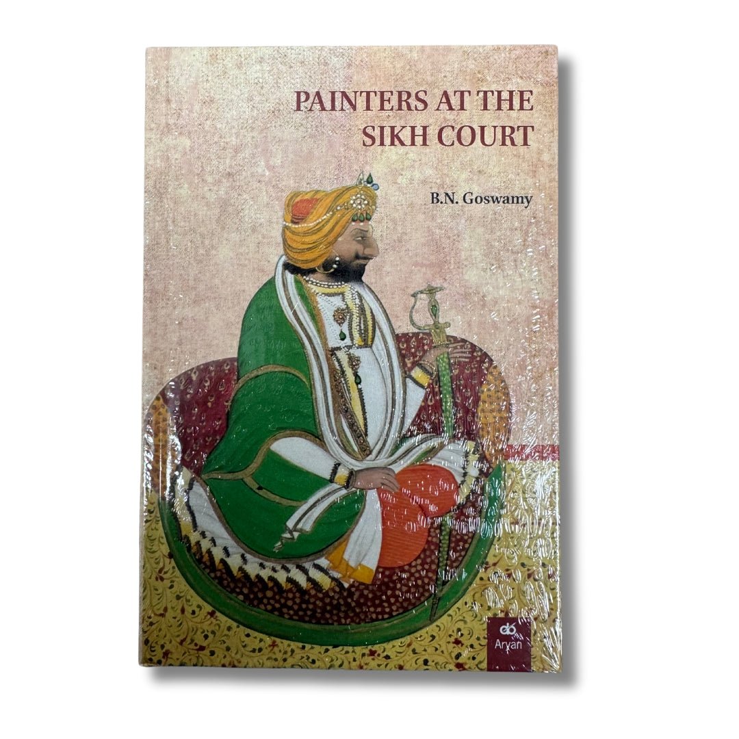 Painters at the Sikh Court by B.N. Goswamy - ramblingsofasikh