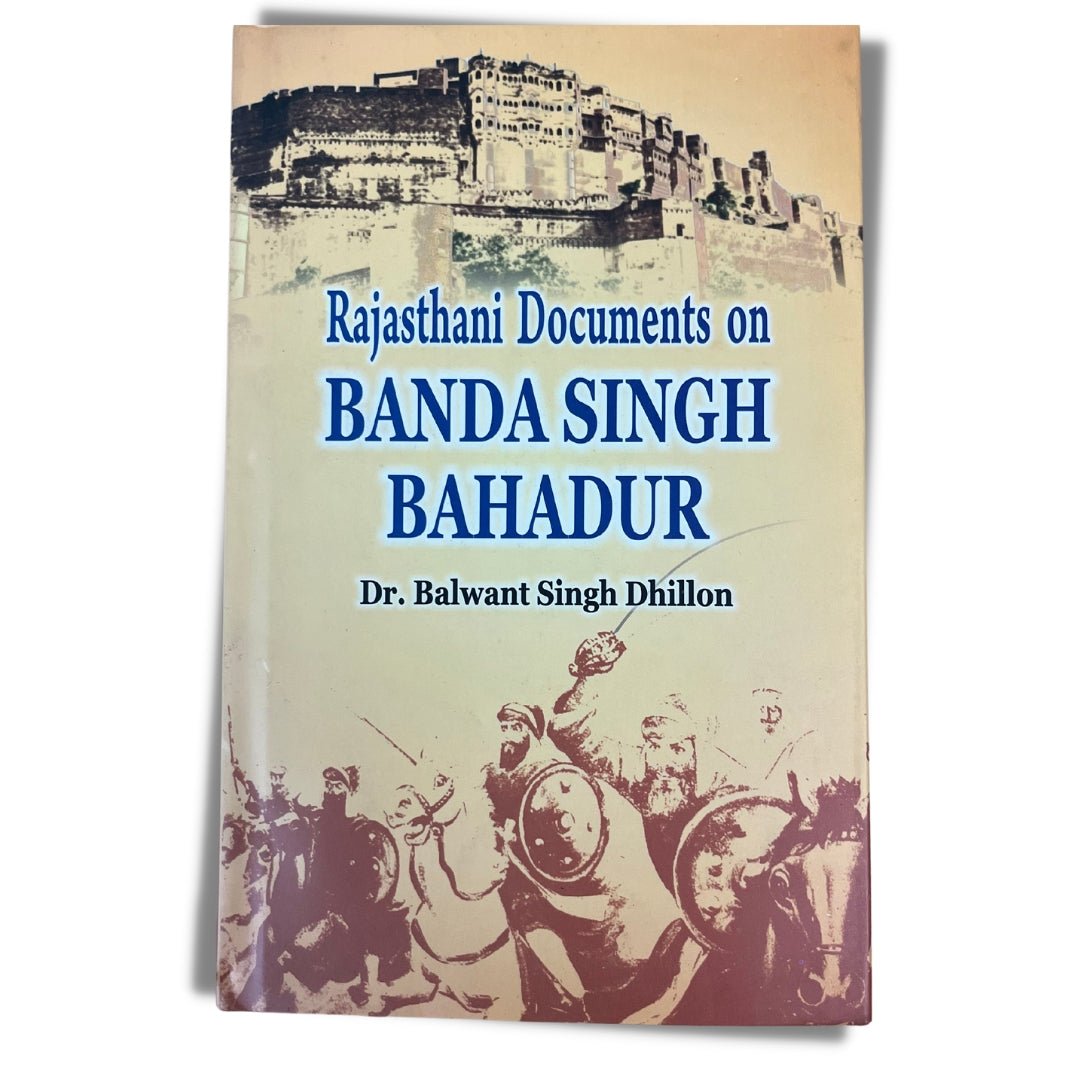 Rajasthani Documents on Banda Singh Bahadur by: Balwant Singh Dhillon (Dr.) - ramblingsofasikh