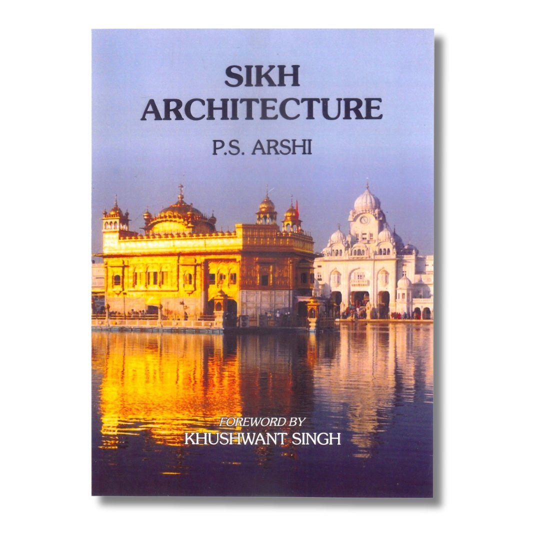Sikh Architecture in the Punjab by P.S. Arshi - ramblingsofasikh